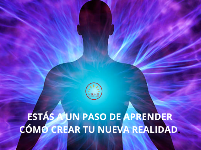 Estás a un paso de aprender, cómo crear tu nueva realidad.